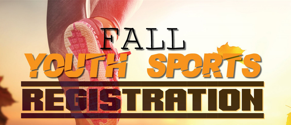 2023 Fall Sports Registration - NOW OPEN! 